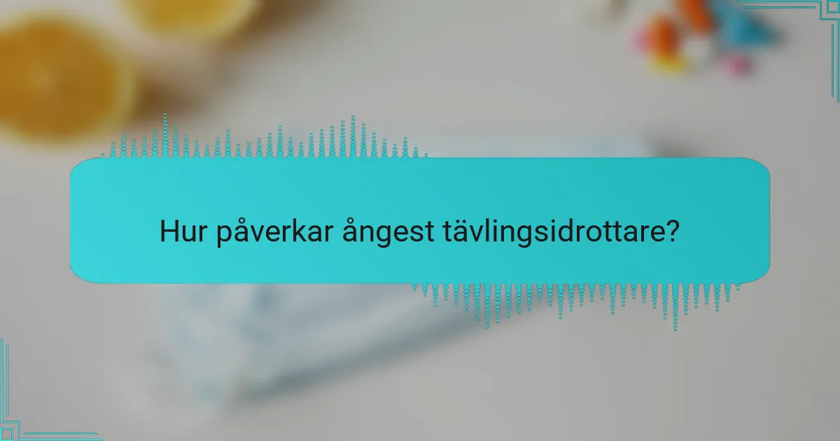Hur påverkar ångest tävlingsidrottare?
